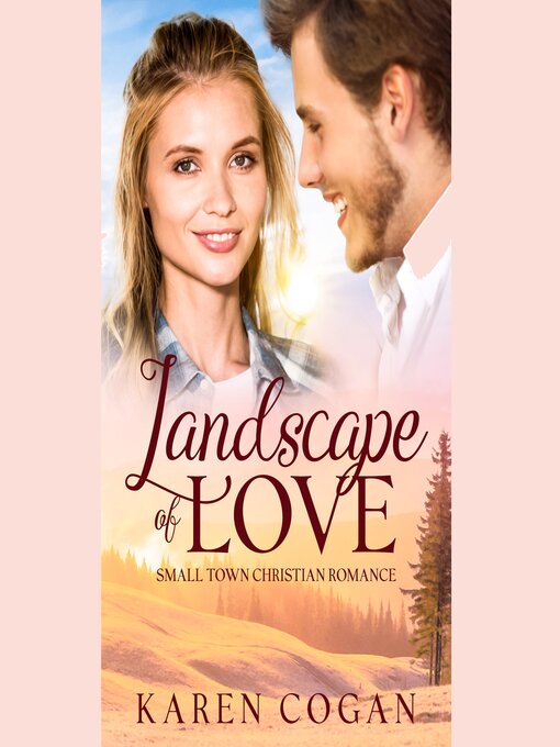 Title details for Landscape of Love by Karen Cogan - Wait list
